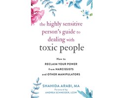 The Highly Sensitive Person's Guide to Dealing with Toxic People