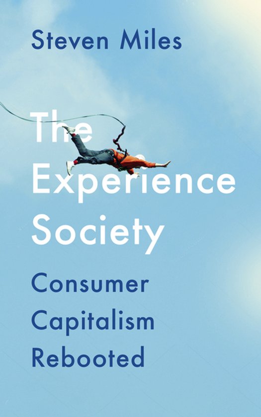 Boekomslag: Steven Miles, The Experience Society, Consumer Capitalism Rebooted, met een man die bungeejumpt.