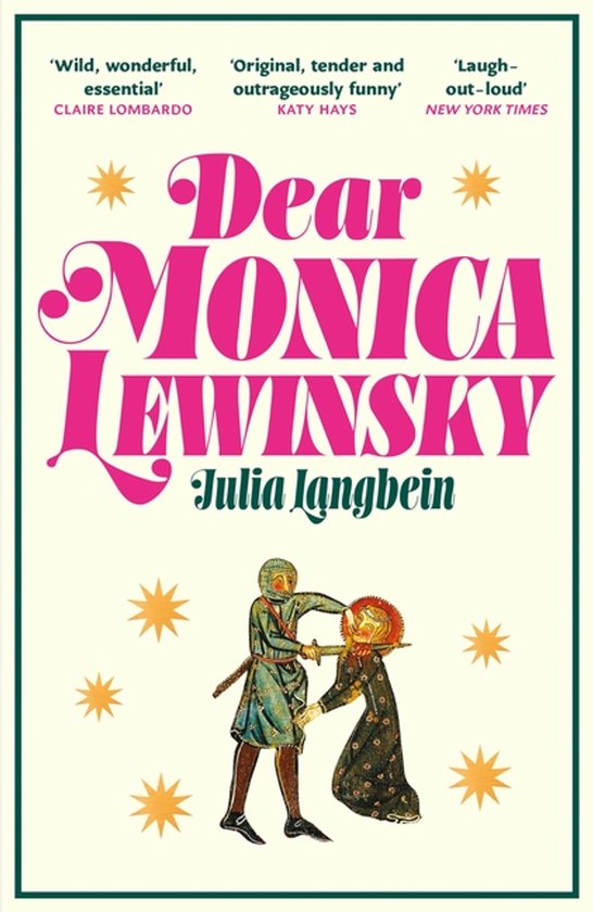 Boek 'Dear Monica Lewinsky' door Julia Langbein. Met aan de voorkant een illustratie van twee figuren in middeleeuwse kleding, omringd door gele sterren.