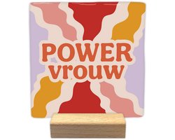 Powervrouw - Keramische decoratie tegel met tekst
