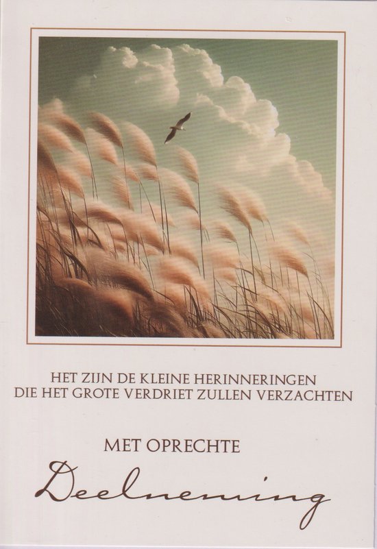 Wenskaart met wuivend gras, een vliegende vogel en de tekst 'Het zijn de kleine herinneringen die het grote verdriet zullen verzachten Met Oprechte Deelneming'.