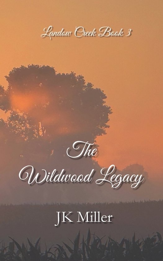 Landow Creek-The Wildwood Legacy - cover