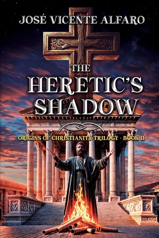 Origins of Christianity Trilogy-The Heretic's Shadow - cover