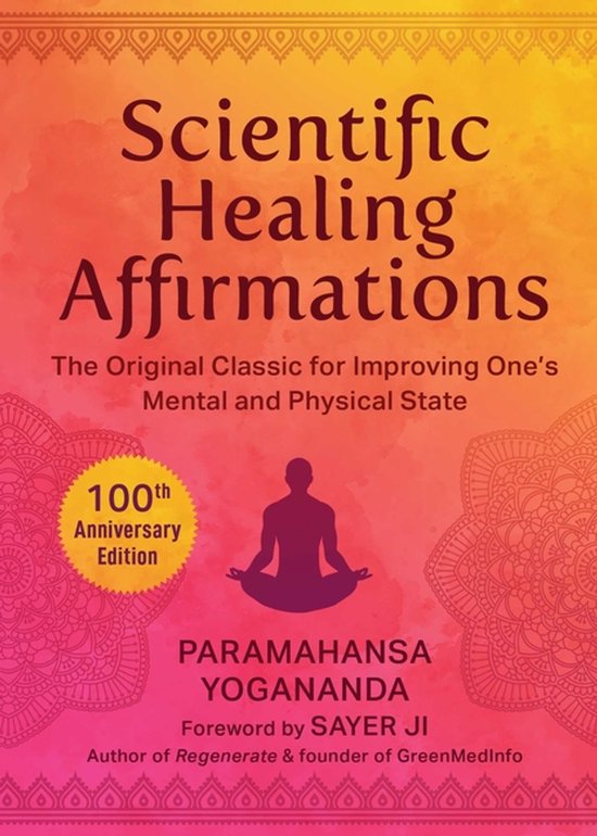 Boekomslag met oranje en gele gradiënt, titel 'Scientific Healing Affirmations', 100th Anniversary Edition, mediterende figuur en mandala's.