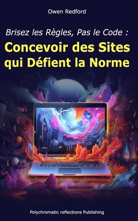 Pionniers Du Web- Brisez les Règles, Pas le Code - cover