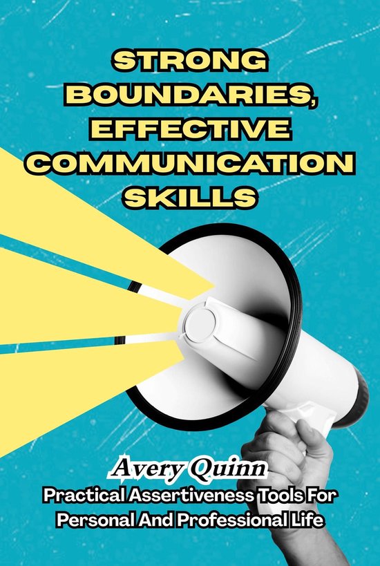 Strong Boundaries, Effective Communication Skills - cover