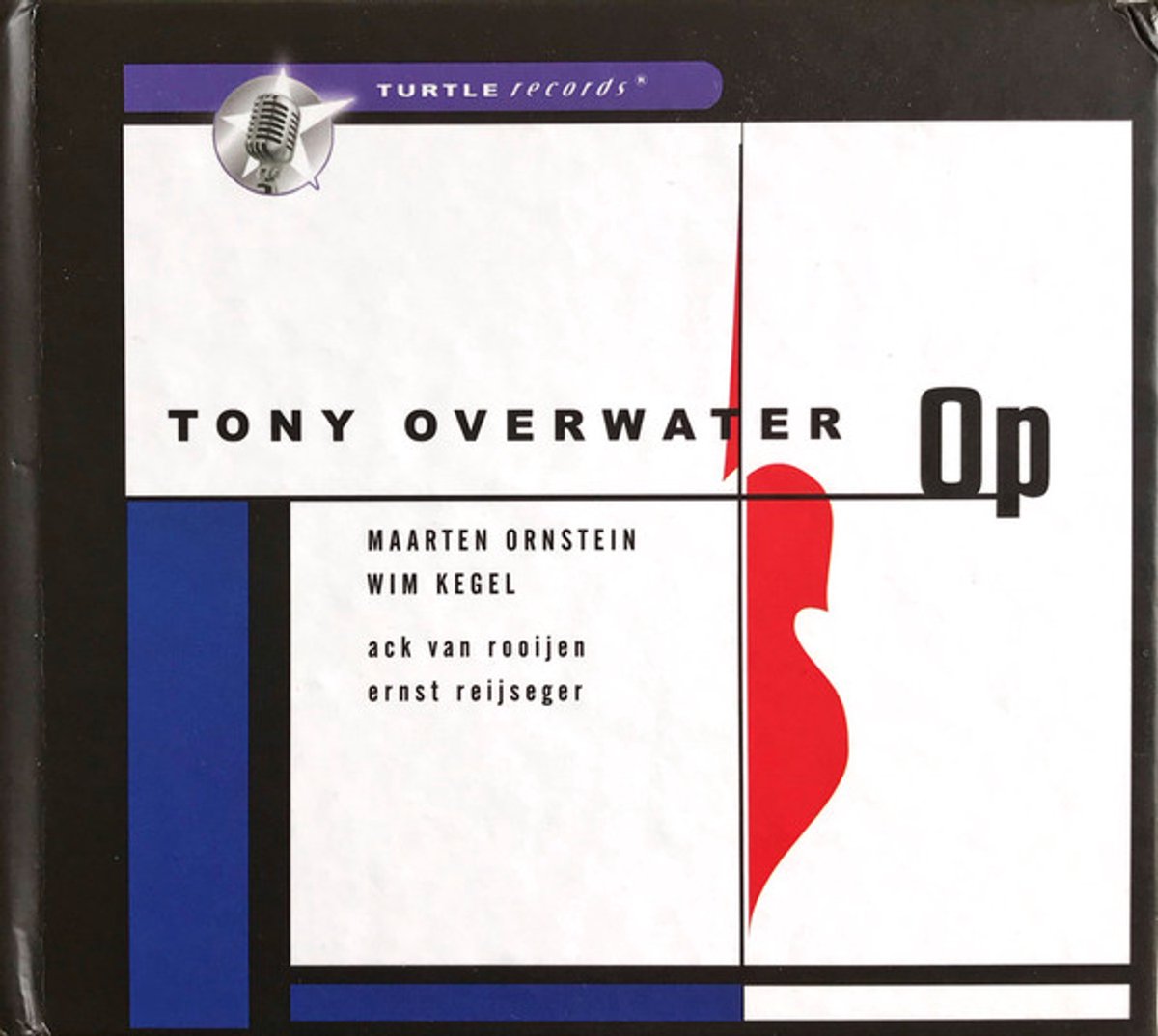 TONY OVERWATER - Op