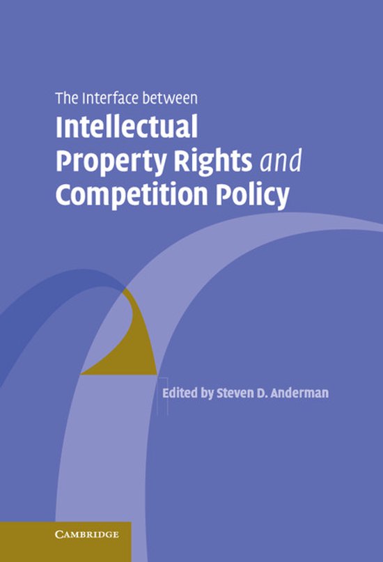The Interface Between Intellectual Property Rights and Compe ... - cover