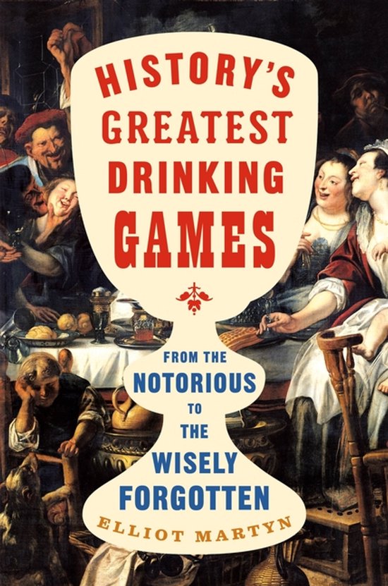 History's Greatest Drinking Games