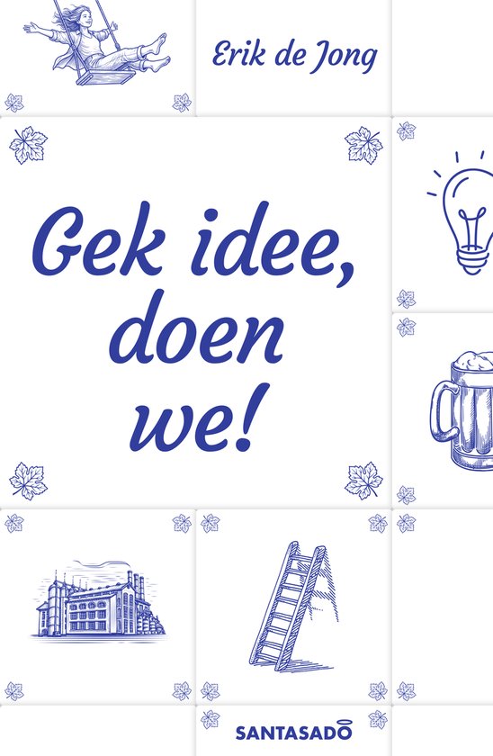 Blauw-wit tegelontwerp met de tekst 'Gek idee, doen we!' en illustraties van een meisje op een schommel, een gloeilamp, een bierpul, een fabriek en een ladder.