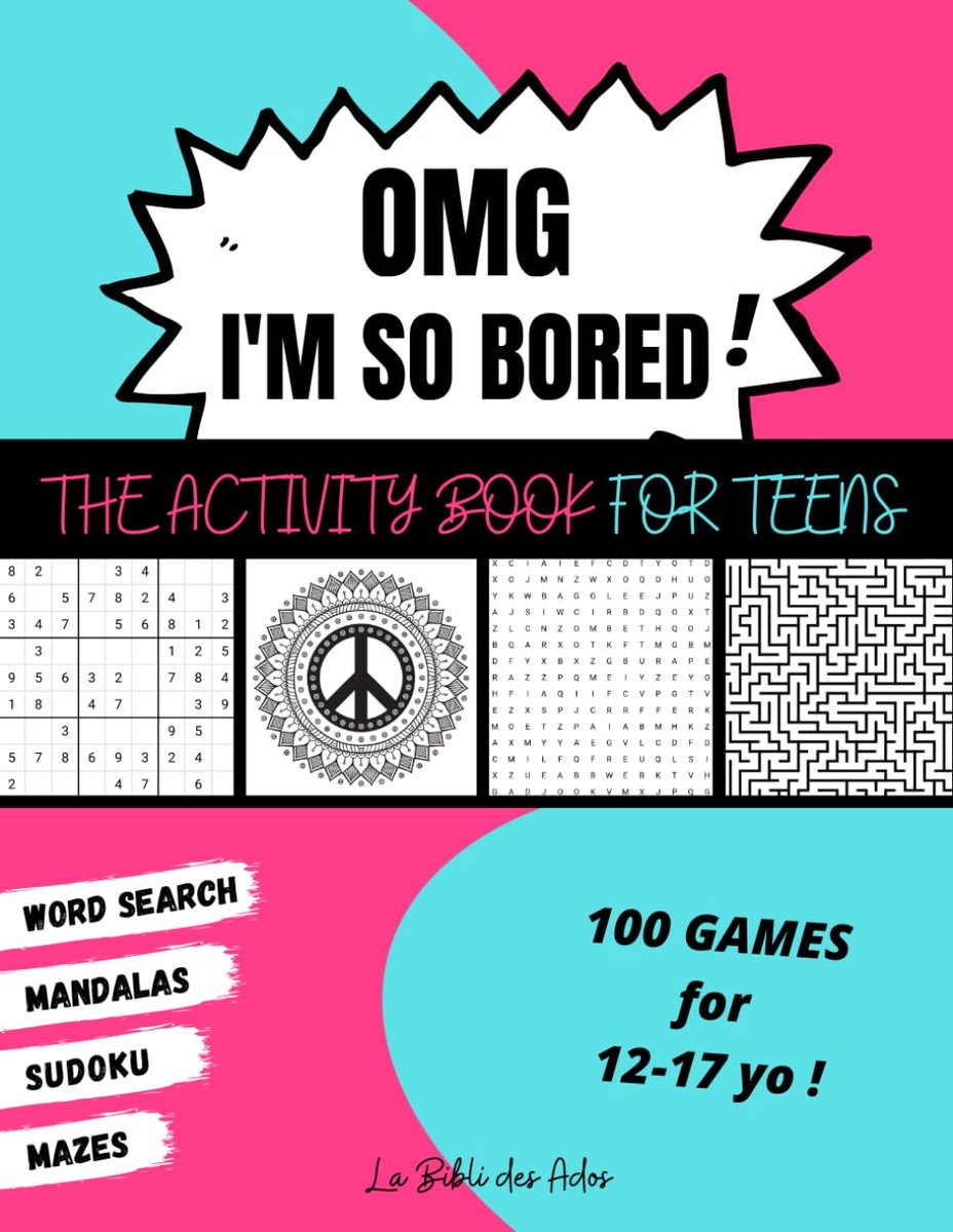 OMG I'm So Bored ! The Activity Book for Teens: 100 Games for 12-17 years old - Sudoku - Word Search - Mazes - ShopVlot
