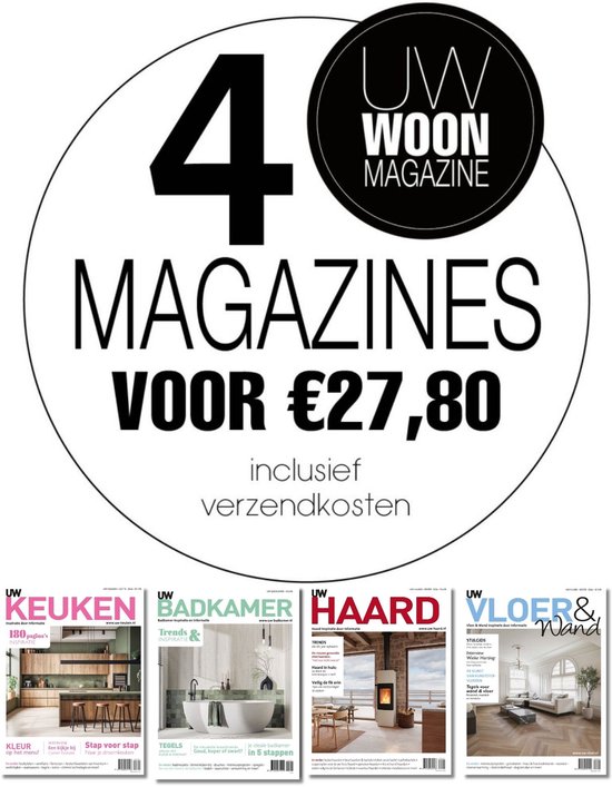 UW woonmagazine inspiratie pakket - Badkamers - Keukens - Vloeren - Haarden