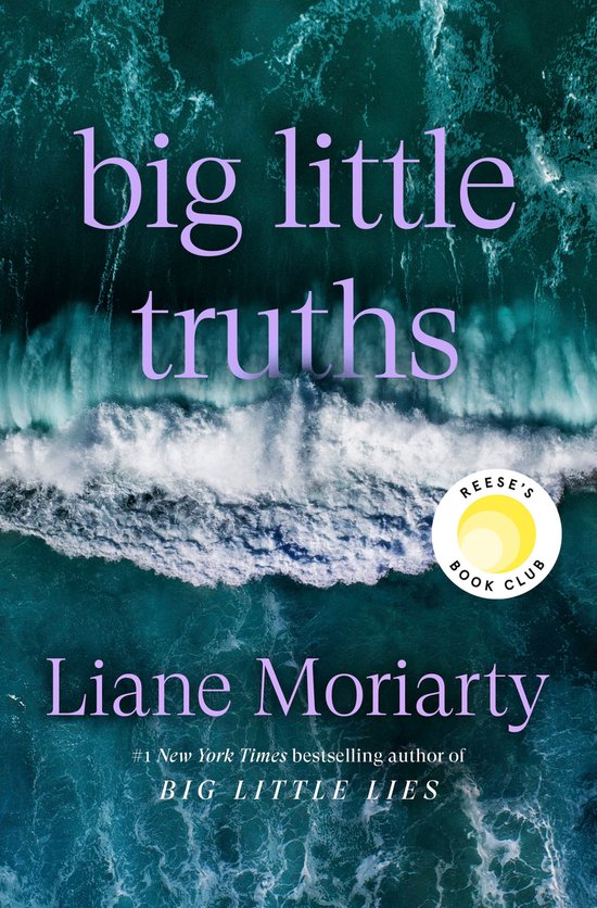Couverture du livre 'Big Little Truths' avec une mer agitée et le texte "big little truths" et "Liane Moriarty".