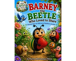The Little Sprouts Garden Collection- Barney the Beetle Who Loved to Share