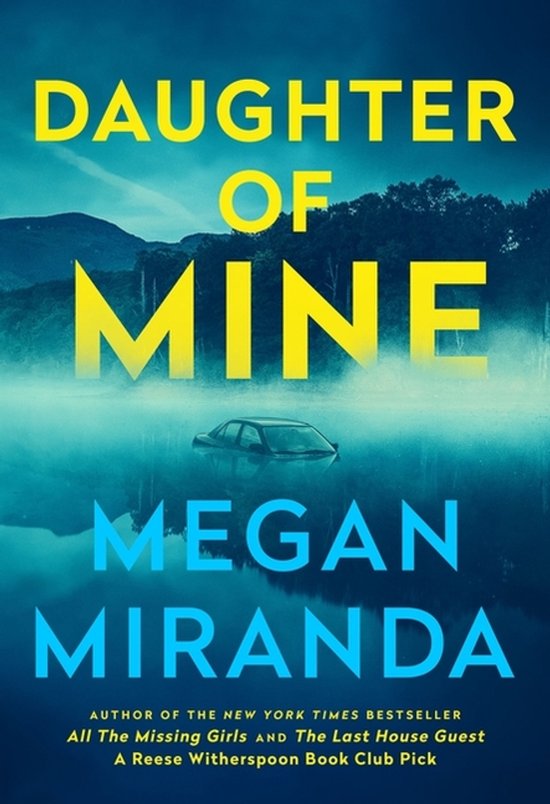 Boekcover met de titel 'Daughter of Mine' in gele letters. Een auto zinkt in mistig water, met bergen op de achtergrond.