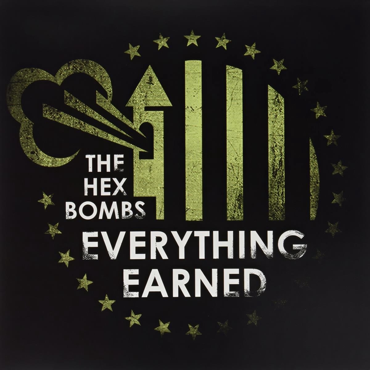 Hex Bombs - Everything Earned (LP)