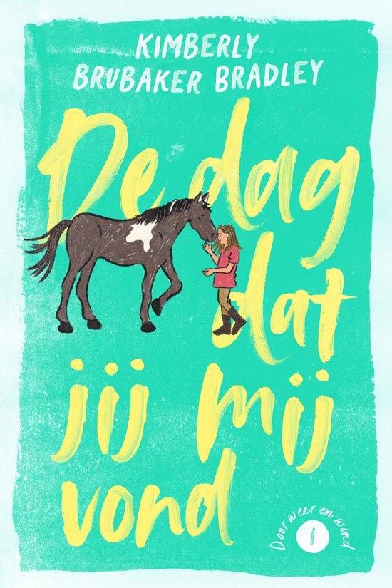 Door weer en wind 1 - De dag dat jij mij vond - cover