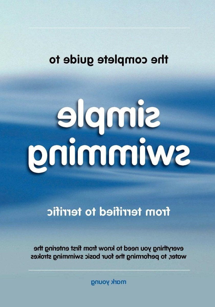 Zwemgids - Zwemmen Leren - Zwemvaardigheid Verbeteren - Complete Gids - Paperback - Niet gespecificeerd
