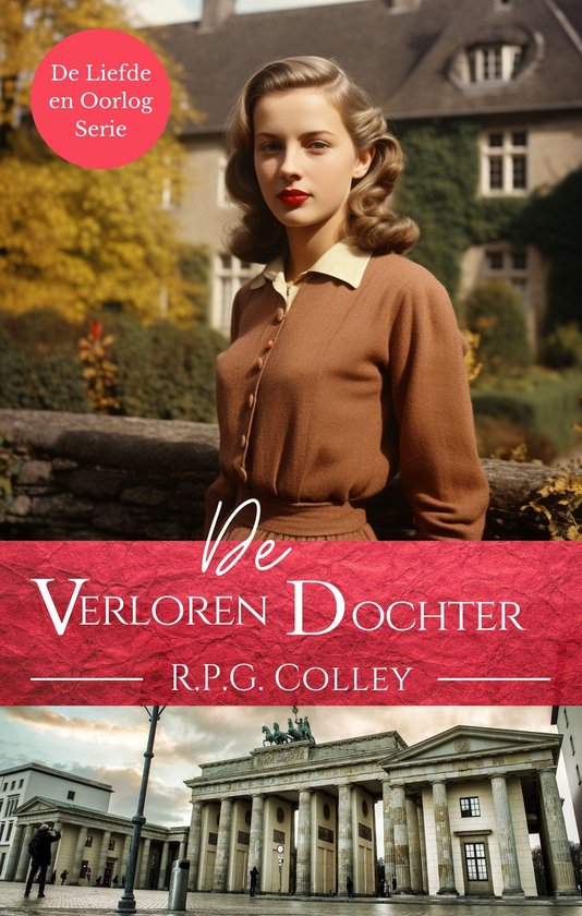 De Liefde en Oorlog-serie - De Verloren Dochter - cover