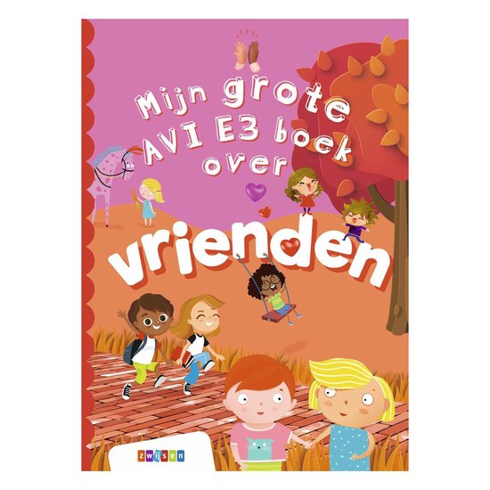 Grote AVI-boeken - Mijn grote AVI E3 boek over vrienden - cover