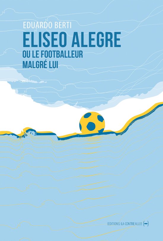 Eliseo Alegre ou le footballeur malgré lui - cover