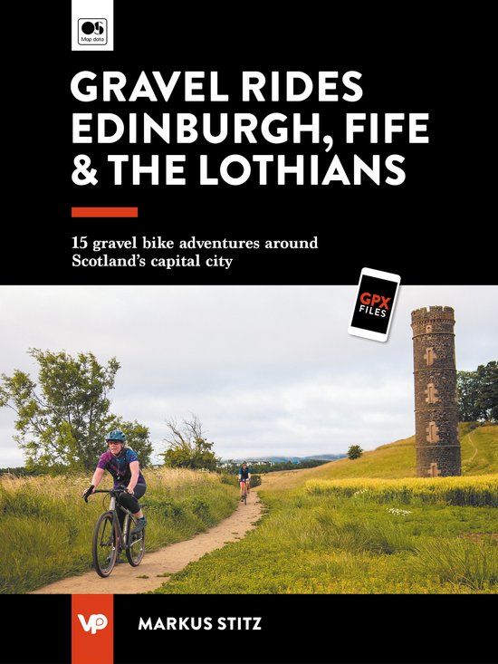 Gravel Rides 6 - Gravel Rides Edinburgh, Fife & the Lothians - cover