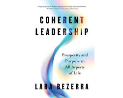 Coherent Leadership - Prosperity and Purpose in All Aspects of Life
