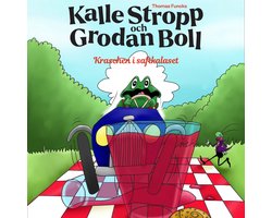 Thomas Funcks Kalle Stropp och Grodan Boll - Kraschen i saftkalaset