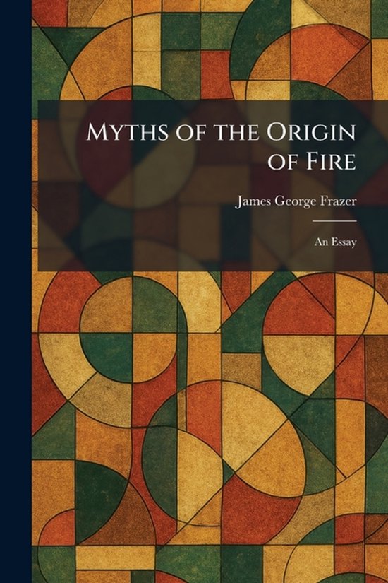 Myths of the Origin of Fire - cover