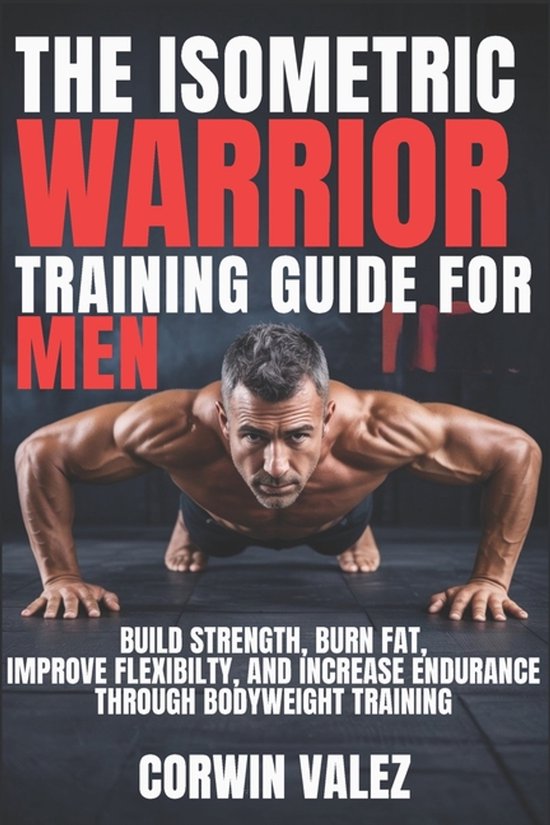 The Isometric Warrior Training Guide for Men - cover