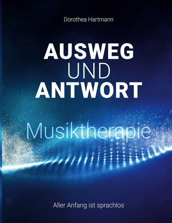 Ausweg und Antwort - Musiktherapie - cover