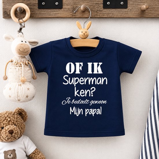 Baby blauw Shirtje tekst Of ik superman ken? Je bedoelt gewoon mijn papa!  |  korte mouw T-Shirt | donker blauw | maat  68 |cadeau eerste vaderdag beste liefste leukste allerliefste allerbeste jongen meisje leukste unisex kleding babykleding