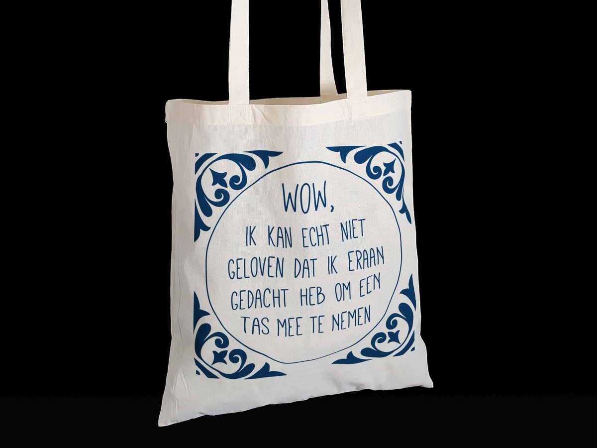 Canvas Shopper Tas – “Wow, Ik Kan Echt Niet Geloven Dat Ik Aan Een Tas Heb Gedacht” – 42 x 38 cm – Bedrukte Katoenen Draagtas – Zwart – Grappige Quote Tas