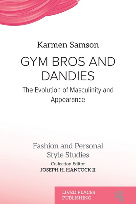 Fashion and Personal Style Studies- Gym Bros and Dandies - cover