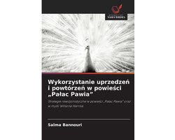 Wykorzystanie uprzedzeń i powtórzeń w powieści "Palac Pawia"