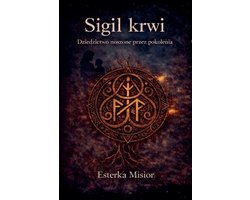 Sigil krwi. Dziedzictwo noszone przez pokolenia.
