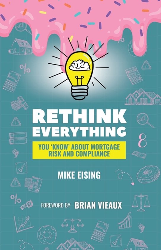 Rethink Everything- Rethink Everything You 'Know' About Mort ... - cover