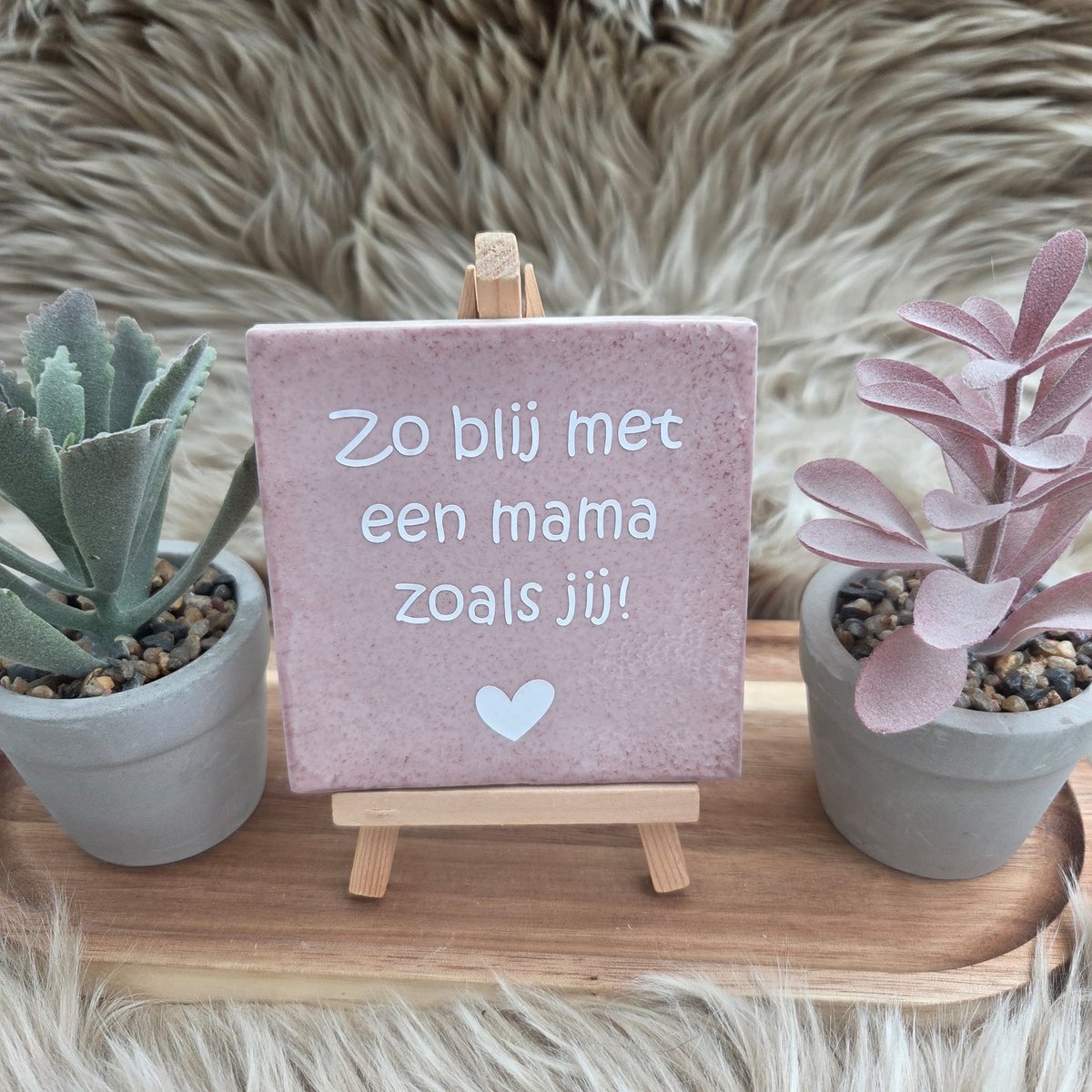 Robuust wenstegeltje – Zo Blij met een Mama zoals Jij – 10x10 cm – Lief Cadeau voor Moederdag, Mama's Verjaardag of Zomaar voor Mama – Wanddecoratie – Trendy nu