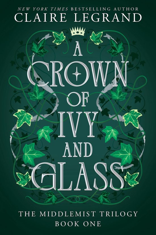 The Middlemist Trilogy 1 - A Crown of Ivy and Glass - cover