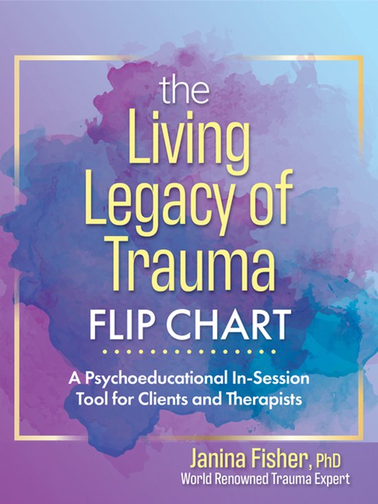 The Living Legacy of Trauma Flip Chart