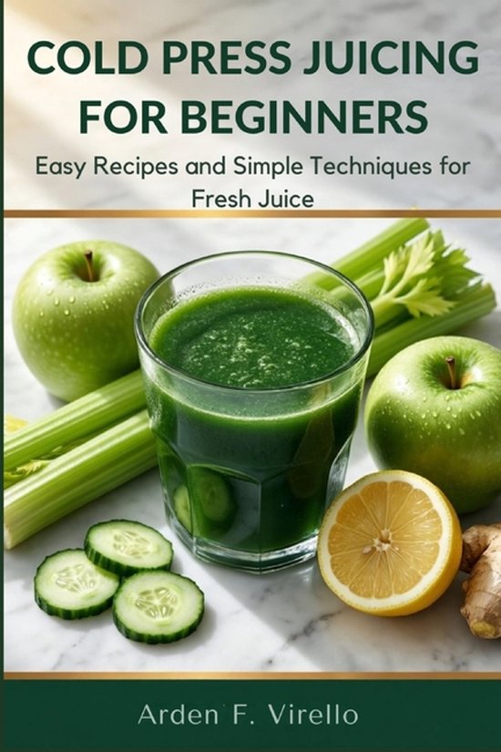 Cold Press Juicing For Beginners - cover