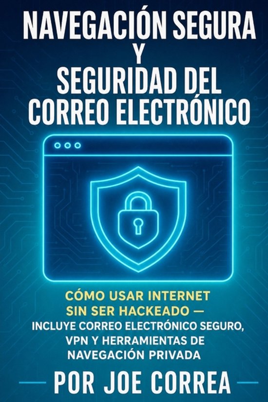 Cyber Shield Academy- Navegación Segura y Seguridad del Cor ... - cover