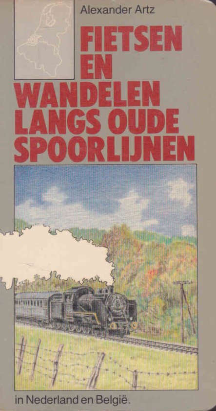 Fietsen en Wandelen langs oude spoorlijnen in Nederland en B ... - cover