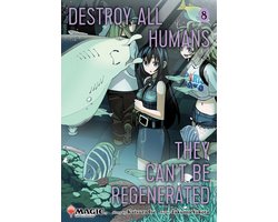 Destroy All Humans. They Can't Be Regenerated. A Magic: The Gathering Manga- Destroy All Humans. They Can't Be Regenerated. A Magic: The Gathering Manga, Vol. 8