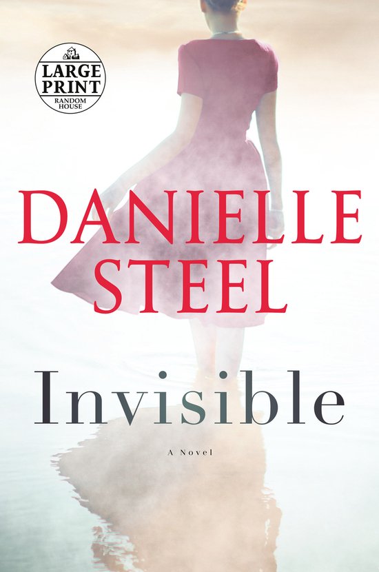 Danielle Steel Invisible, een roman. Een vrouw in een rode jurk staat in ondiep water. "Large Print Random House" logo linksboven.