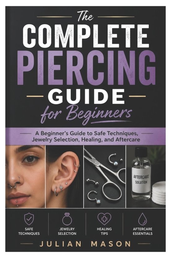 The Complete Piercing Guide for Beginners - cover