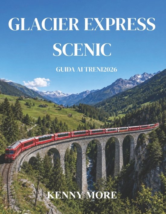 Glacier Express Scenic Guida AI Treni 2026 - cover