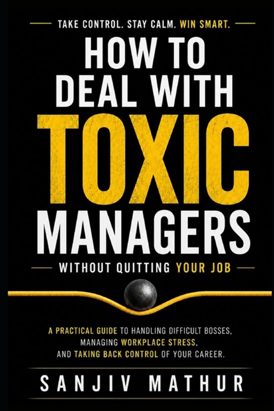 How to Deal With Toxic Managers Without Quitting Your Job - cover