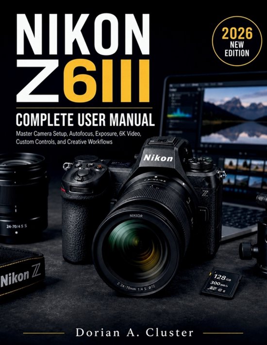 Nikon Z6iii Complete User Manual - cover