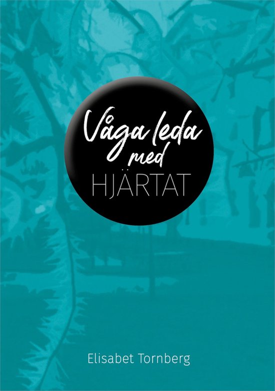 Våga leda med hjärtat - cover